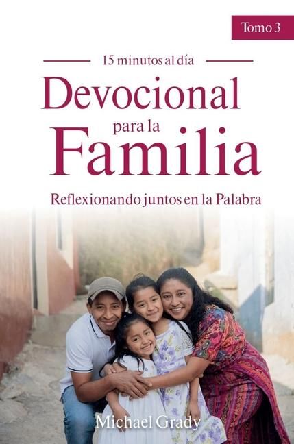 Produktbild: Devocional Para La Familia: Reflexionando Juntos En La Palabra - Tomo 3 (Making God Part of Your Family Vol. 3)