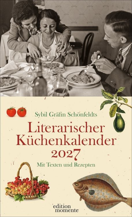 Produktbild: Sybil Gr&auml;fin Sch&ouml;nfeldts Literarischer K&uuml;chenkalender Wochenkalender 2027