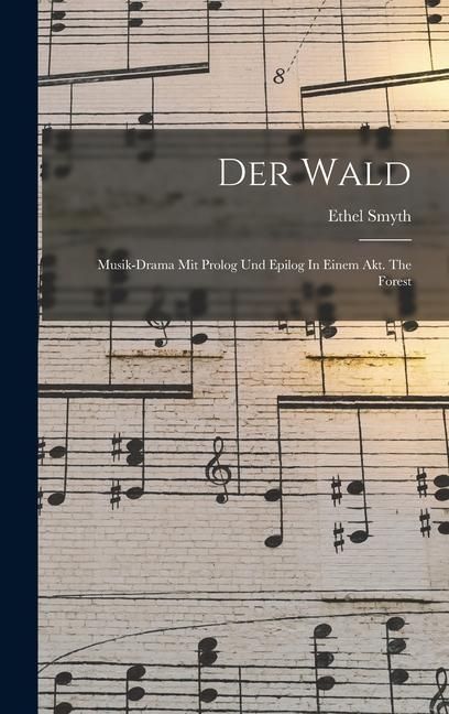 Produktbild: Der Wald: Musik-drama Mit Prolog Und Epilog In Einem Akt. The Forest