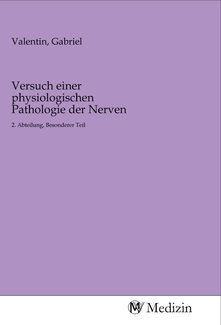 Produktbild: Versuch einer physiologischen Pathologie der Nerven
