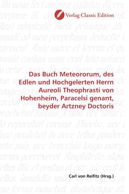 Produktbild: Das Buch Meteororum, des Edlen und Hochgelerten Herrn Aureoli Theophrasti von Hohenheim, Paracelsi genant, beyder Artzney Doctoris
