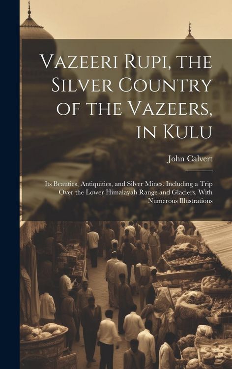 Produktbild: Vazeeri Rupi, the Silver Country of the Vazeers, in Kulu