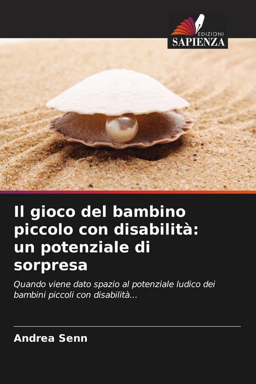 Produktbild: Il gioco del bambino piccolo con disabilit&agrave;: un potenziale di sorpresa