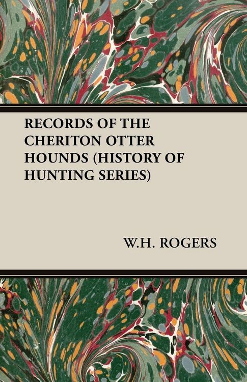 Produktbild: Records of the Cheriton Otter Hounds (History of Hunting Series)