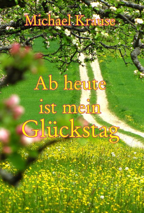 Produktbild: Ab heute ist mein Gl&uuml;ckstag