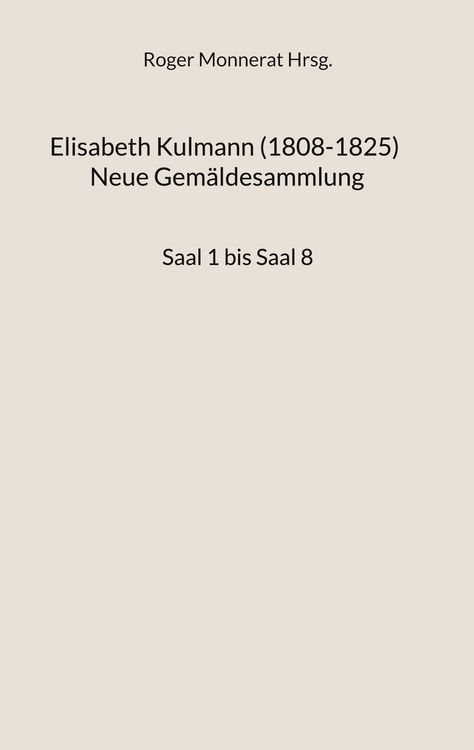 Produktbild: Elisabeth Kulmann (1008-1825) Neue Gem&auml;ldesammlung