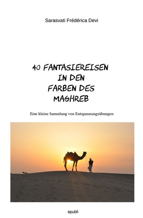 Produktbild: 40 Fantasiereisen in den Farben des Maghreb
