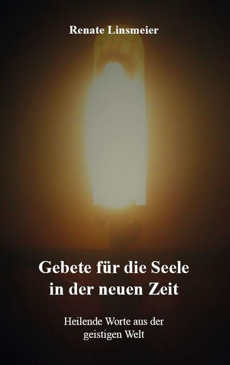Produktbild: Gebete f&uuml;r die Seele in der neuen Zeit
