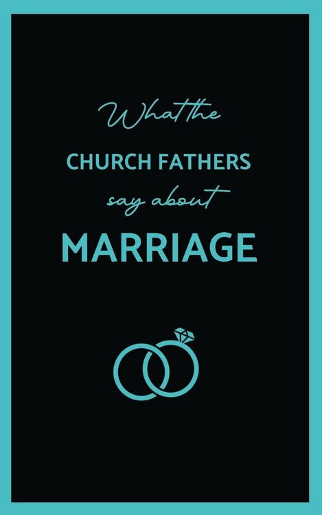 Produktbild: What the Church Fathers Say about Marriage