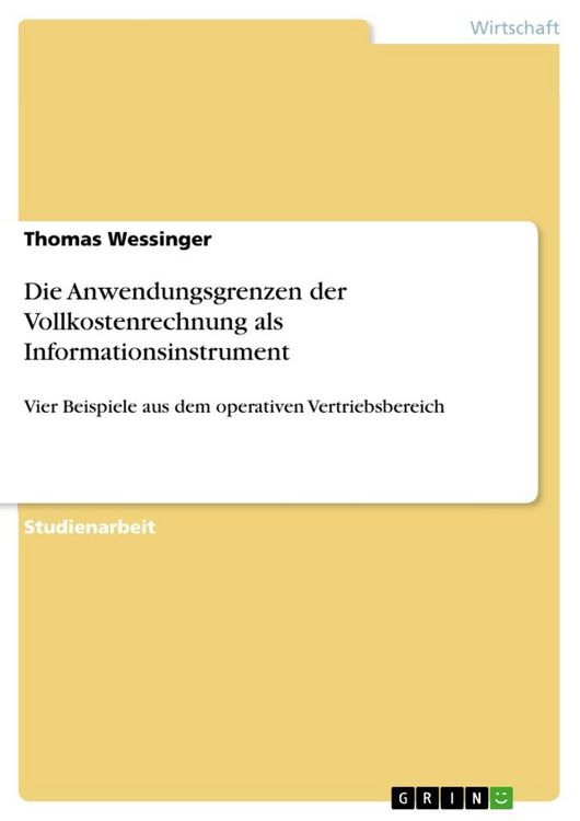 Produktbild: Die Anwendungsgrenzen der Vollkostenrechnung als Informationsinstrument
