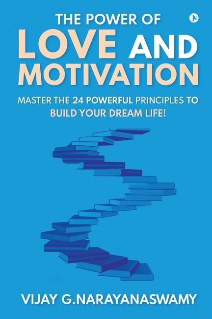 Produktbild: The Power of Love and Motivation: Master the 24 powerful principles to build your dream life!