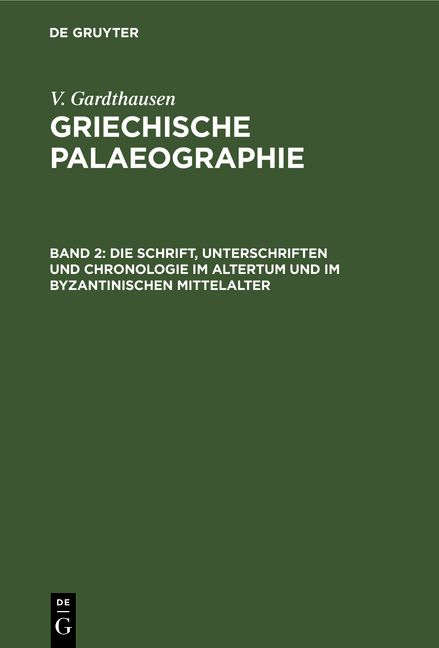 Produktbild: Die Schrift, Unterschriften und Chronologie im Altertum und im byzantinischen Mittelalter