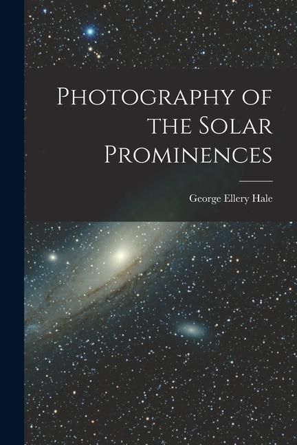 Produktbild: Photography of the Solar Prominences
