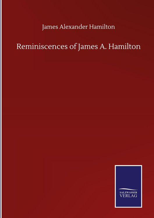 Produktbild: Reminiscences of James A. Hamilton