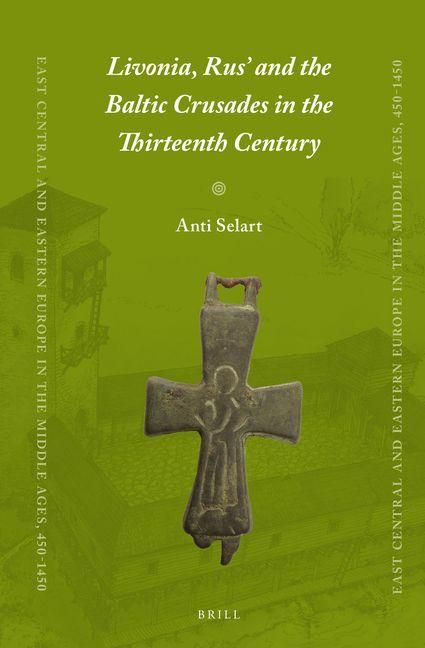Produktbild: Livonia, Rus' and the Baltic Crusades in the Thirteenth Century