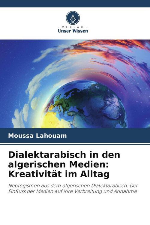 Produktbild: Dialektarabisch in den algerischen Medien: Kreativit&auml;t im Alltag