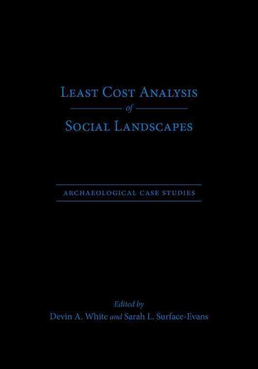 Produktbild: Least Cost Analysis of Social Landscapes: Archaeological Case Studies