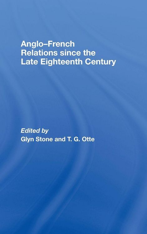 Produktbild: Anglo-French Relations since the Late Eighteenth Century