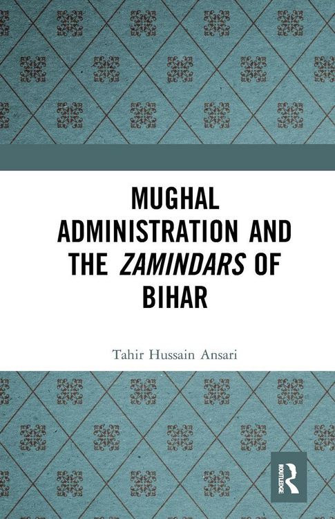 Produktbild: Mughal Administration and the Zamindars of Bihar