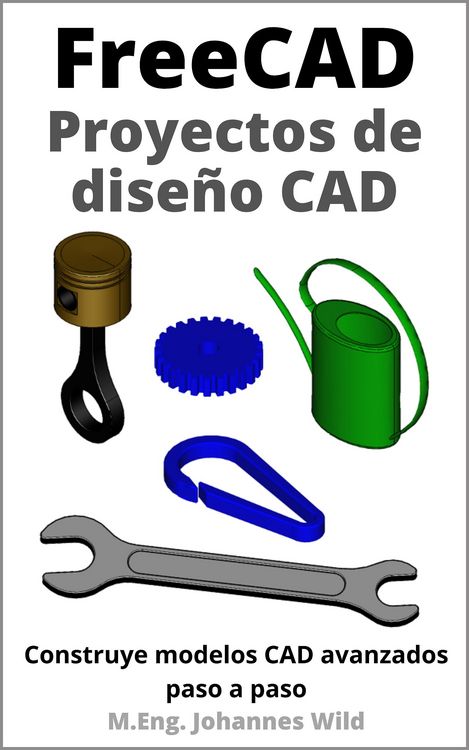 Produktbild: FreeCAD | Proyectos de dise&ntilde;o CAD