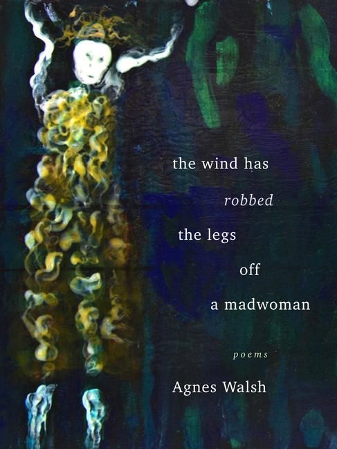 Produktbild: The Wind Has Robbed the Legs Off a Madwoman