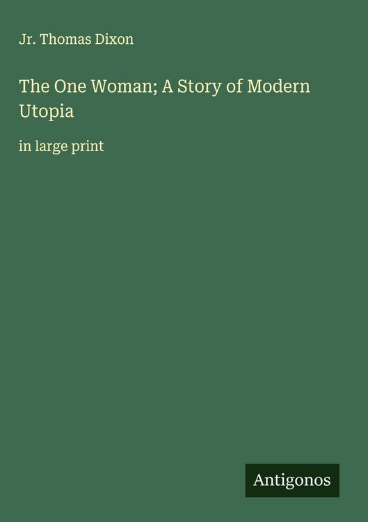 Produktbild: The One Woman; A Story of Modern Utopia