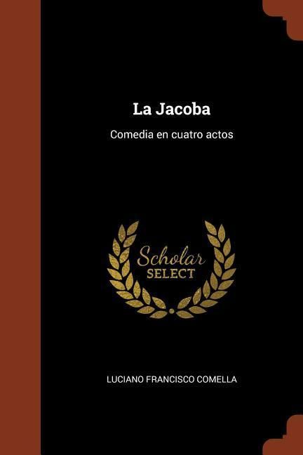 Produktbild: La Jacoba: Comedia en cuatro actos