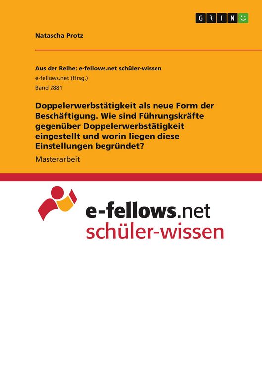 Produktbild: Doppelerwerbst&auml;tigkeit als neue Form der Besch&auml;ftigung. Wie sind F&uuml;hrungskr&auml;fte gegen&uuml;ber Doppelerwerbst&auml;tigkeit eingestellt und worin liegen diese Ei