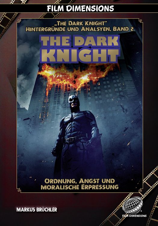 Produktbild: The Dark Knight &ndash; Ordnung, Angst und moralische Erpressung