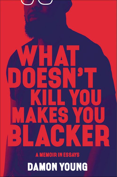 Produktbild: What Doesn't Kill You Makes You Blacker