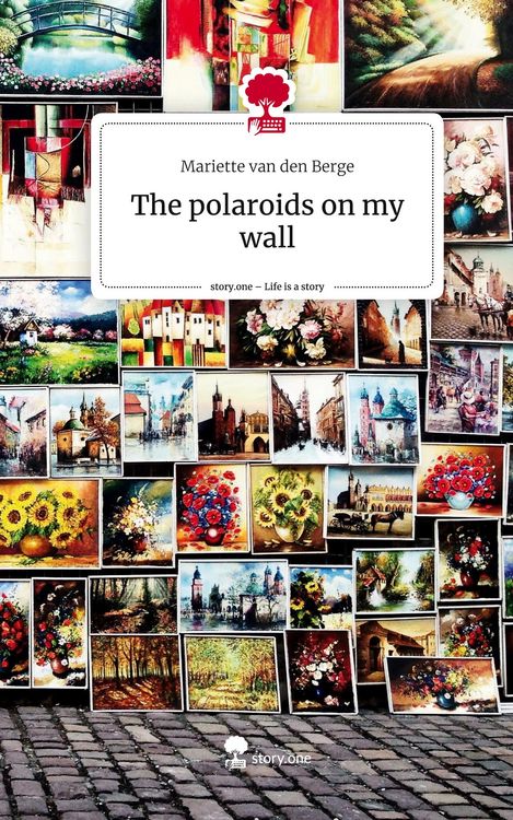 Produktbild: The polaroids on my wall. Life is a Story - story.one