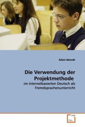 Produktbild: N&eacute;meth, &Aacute;: Die Verwendung der Projektmethode