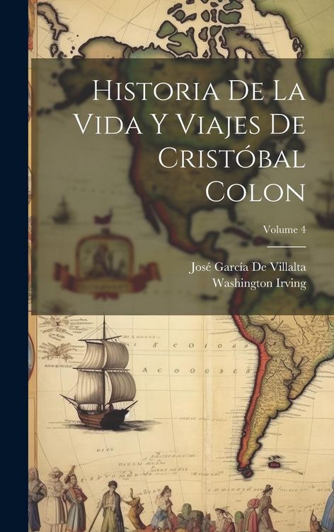 Produktbild: Historia De La Vida Y Viajes De Crist&oacute;bal Colon; Volume 4