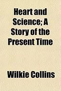 Produktbild: Heart and Science; A Story of the Present Time
