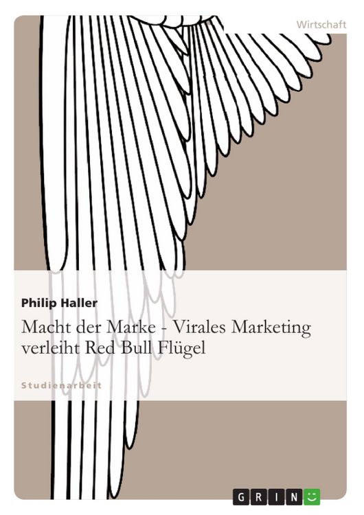 Produktbild: Macht der Marke - Virales Marketing verleiht Red Bull Fl&uuml;gel