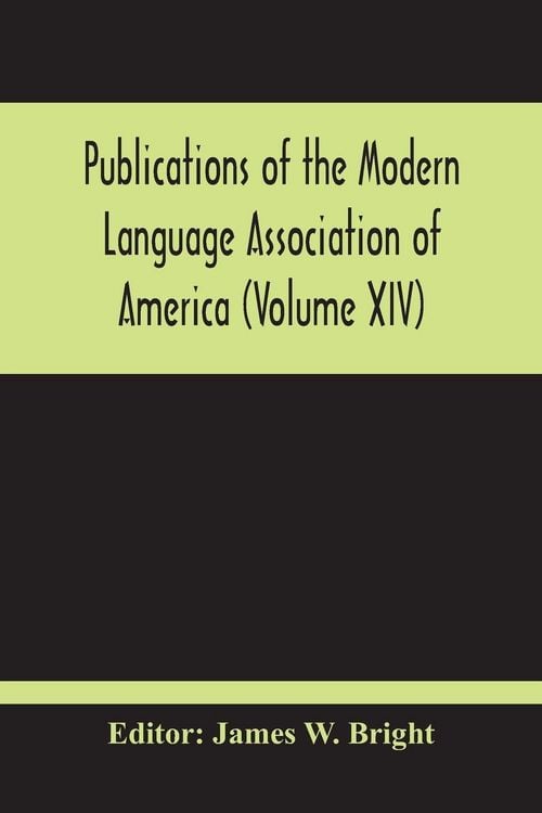 Produktbild: Publications Of The Modern Language Association Of America (Volume Xiv)