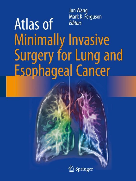 Produktbild: Atlas of Minimally Invasive Surgery for Lung and Esophageal Cancer