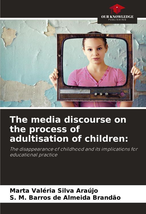 Produktbild: The media discourse on the process of adultisation of children:
