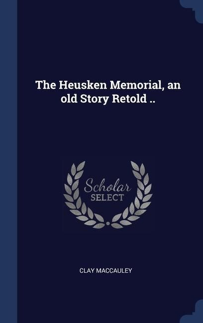 Produktbild: The Heusken Memorial, an old Story Retold ..