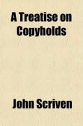 Produktbild: A Treatise on Copyholds; Customary Freeholds, Ancient Demesne, and the Jurisdiction of Courts Baron and Courts Leet