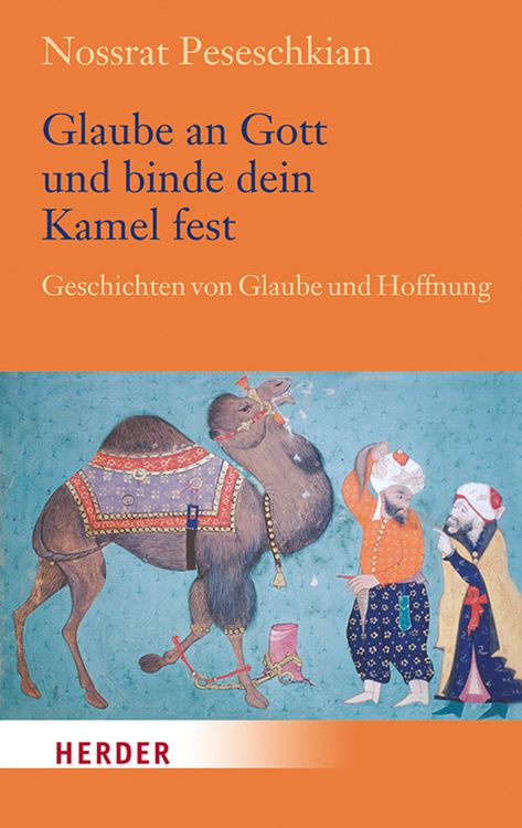 Produktbild: Glaube an Gott und binde dein Kamel fest