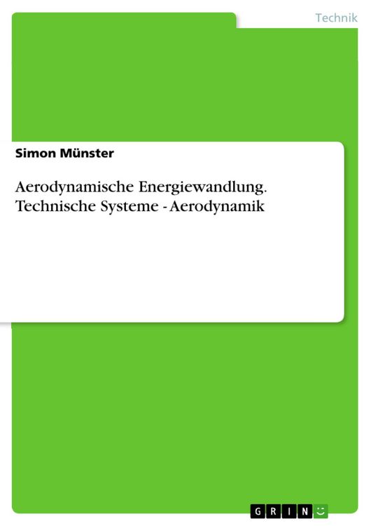 Produktbild: Aerodynamische Energiewandlung. Technische Systeme - Aerodynamik