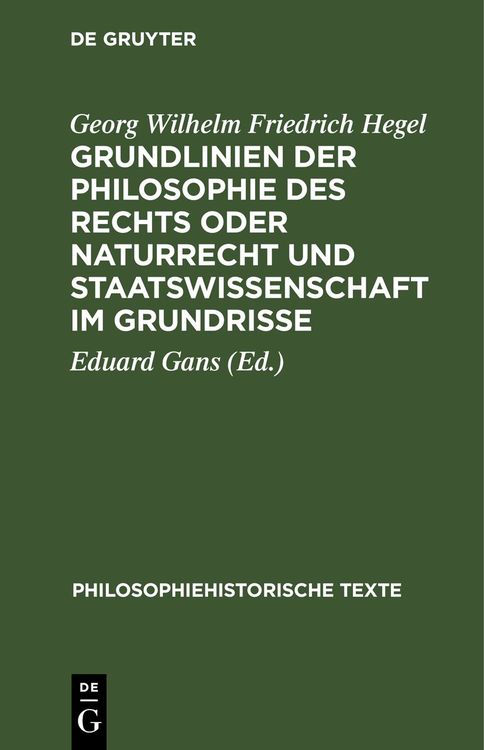 Produktbild: Grundlinien der Philosophie des Rechts oder Naturrecht und Staatswissenschaft im Grundrisse
