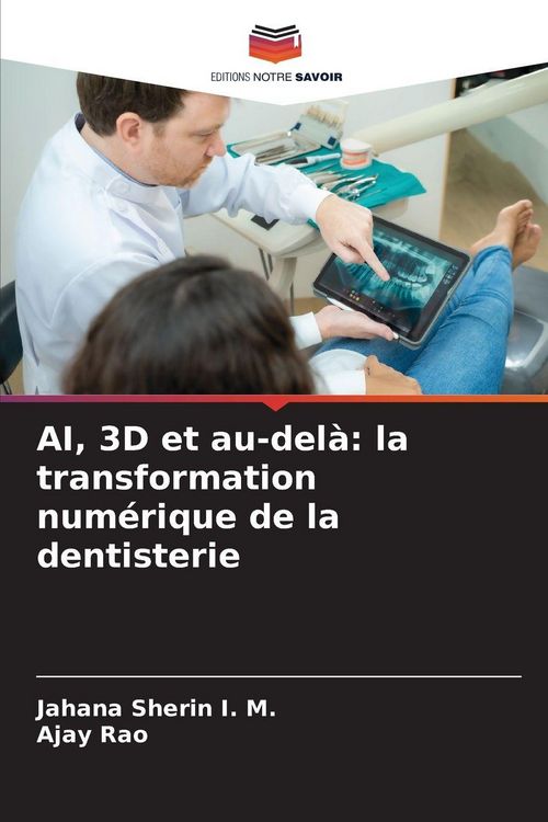 Produktbild: AI, 3D et au-del&agrave;: la transformation num&eacute;rique de la dentisterie