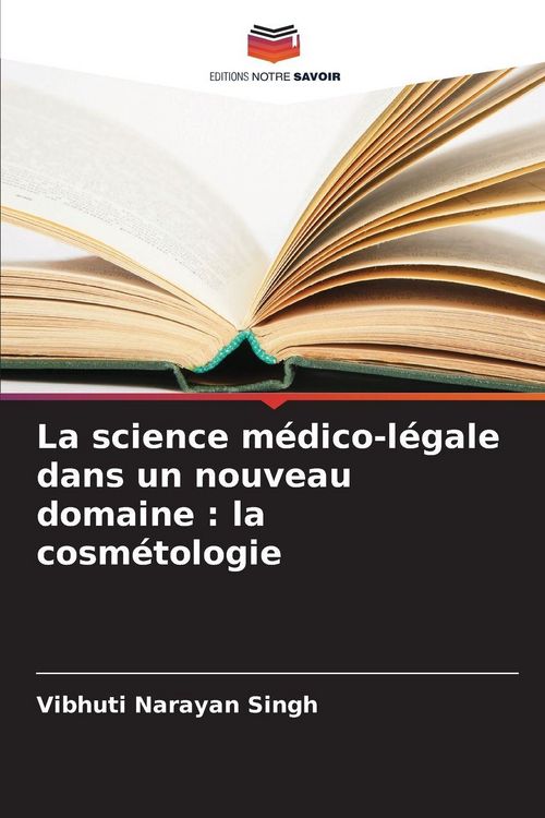 Produktbild: La science m&eacute;dico-l&eacute;gale dans un nouveau domaine : la cosm&eacute;tologie