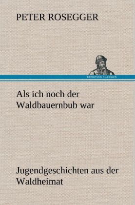 Produktbild: Als ich noch der Waldbauernbub war