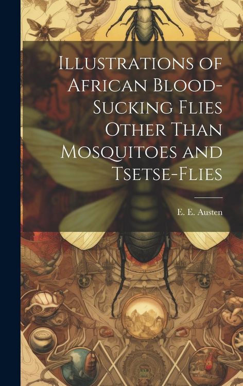 Produktbild: Illustrations of African Blood-Sucking Flies Other Than Mosquitoes and Tsetse-Flies