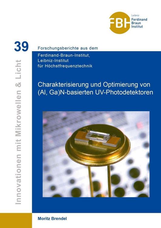 Produktbild: Charakterisierung und Optimierung von (Al, Ga) N-basierten UV-Photodetektoren