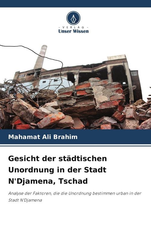 Produktbild: Gesicht der st&auml;dtischen Unordnung in der Stadt N'Djamena, Tschad