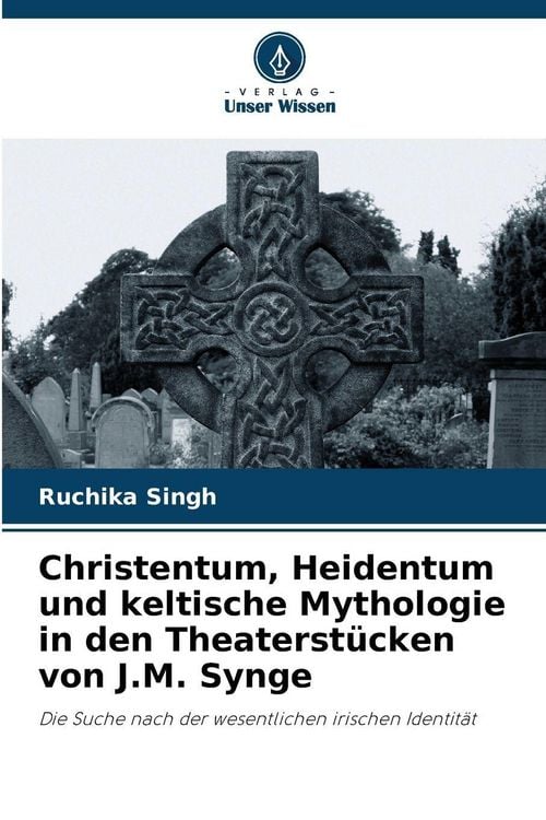 Produktbild: Christentum, Heidentum und keltische Mythologie in den Theaterst&uuml;cken von J.M. Synge